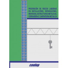 Prevención de Riesgos Laborales en instalaciones, reparaciones, montajes, estructuras metálicas, cerrajería y carpintería metálica
